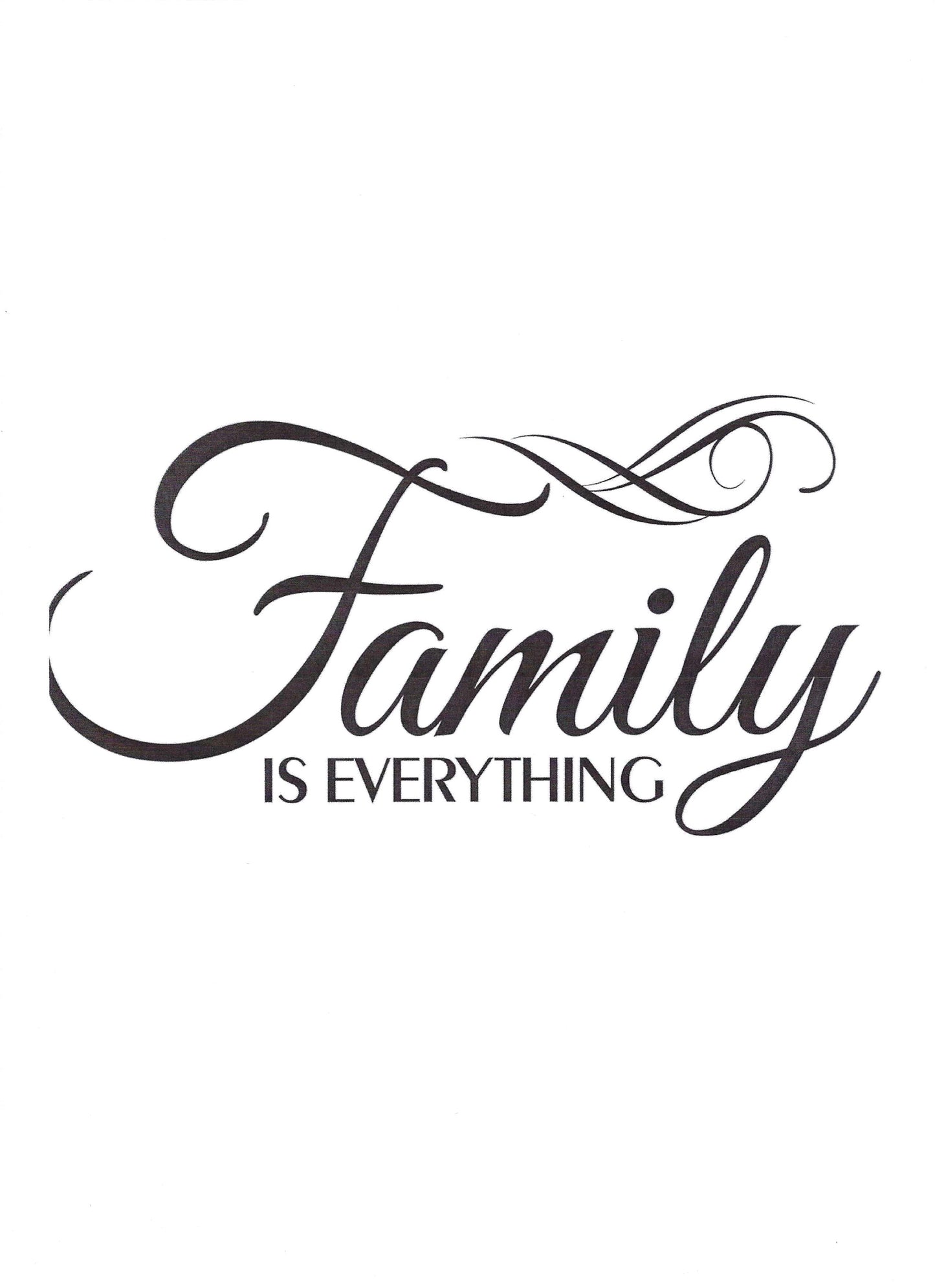 FAMILY IS EVERYTHING