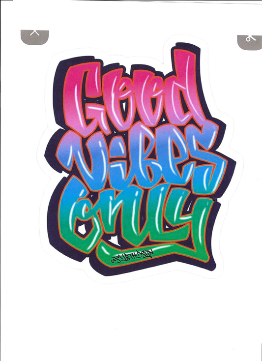 GOOD VIBES ONLY